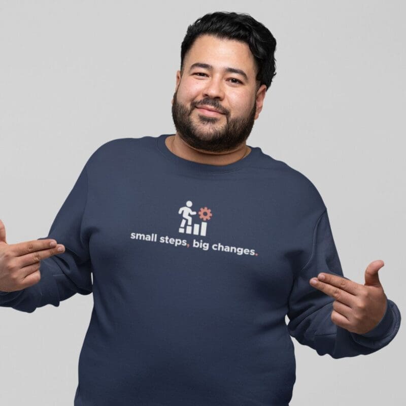 "Small Steps, Big Changes. Crewneck Sweatshirt" Sweatshirt by MMH Statement Apparel