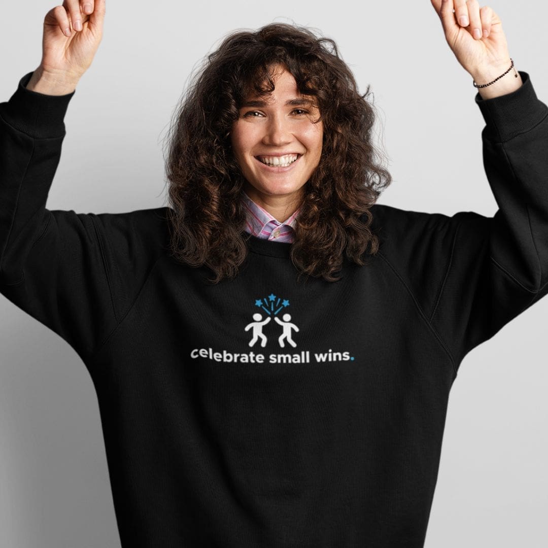 celebrate small wins. crewneck sweatshirt "Celebrate Small Wins. Crewneck Sweatshirt" Sweatshirt by MMH Statement Apparel