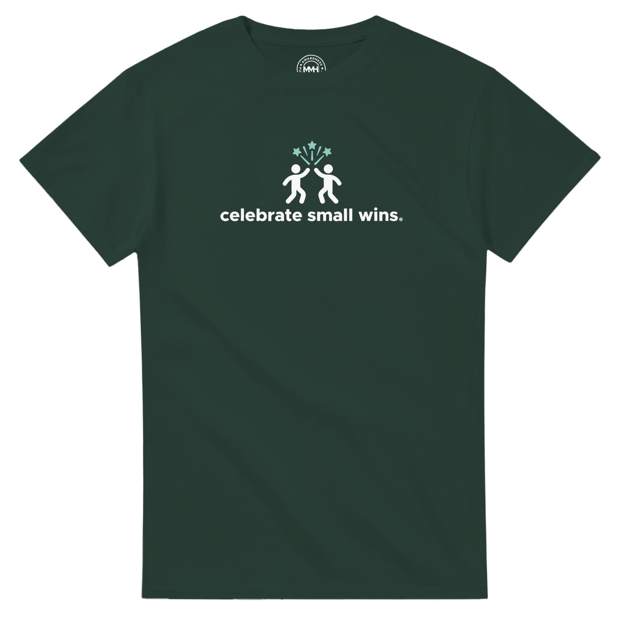 Forest Green T-shirt - "Celebrate Small Wins - Tee" by MMH Statement Apparel