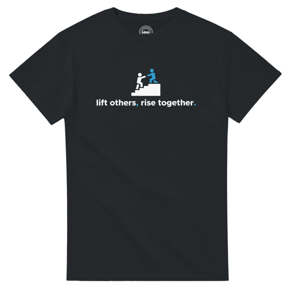 "Lift Others, Rise Together. Heavyweight Crewneck T-shirt" T-shirt by MMH Statement Apparel