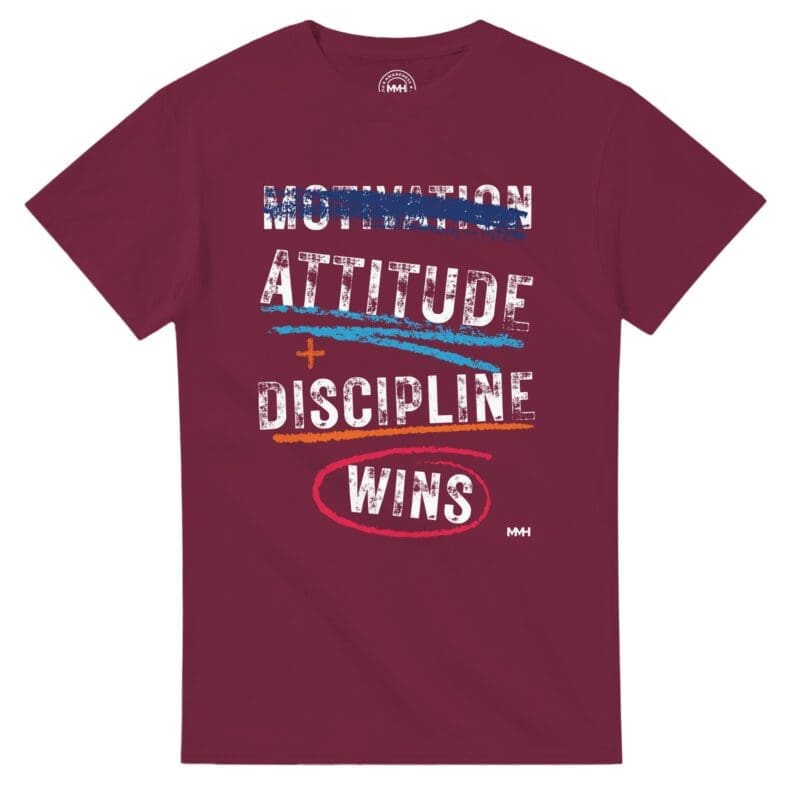 Maroon T-shirt - "Motivation Is Overrated Tee" by MMH Statement Apparel