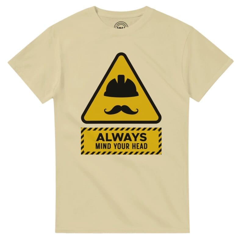 Natural T-shirt - "Always Mind Your Head Tee (Hard Hat)" by MMH Statement Apparel