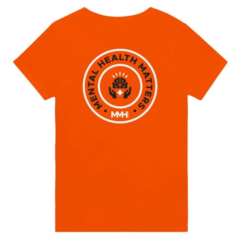 Orange T-shirt - "Mental Health Matters Tee (Back)" by MMH Statement Apparel