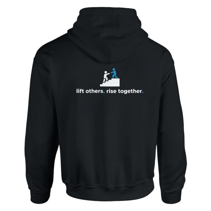Black Hoodie - "Lift Others, Rise Together. - Hoodie" by MMH Statement Apparel