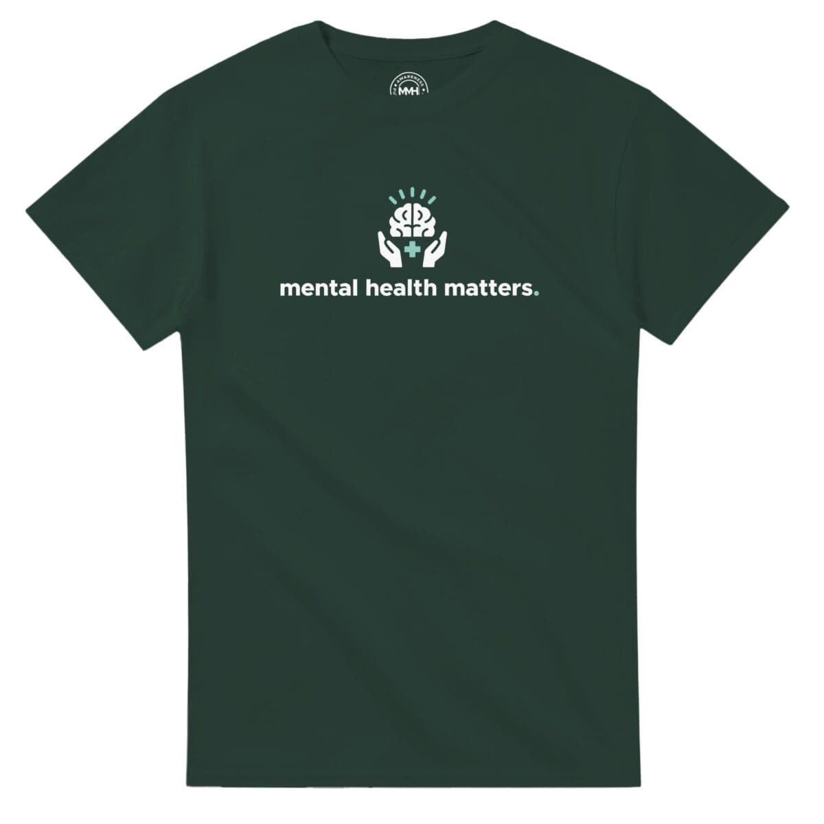 Forest Green T-shirt - "Mental Health Matters - Tee" by MMH Statement Apparel