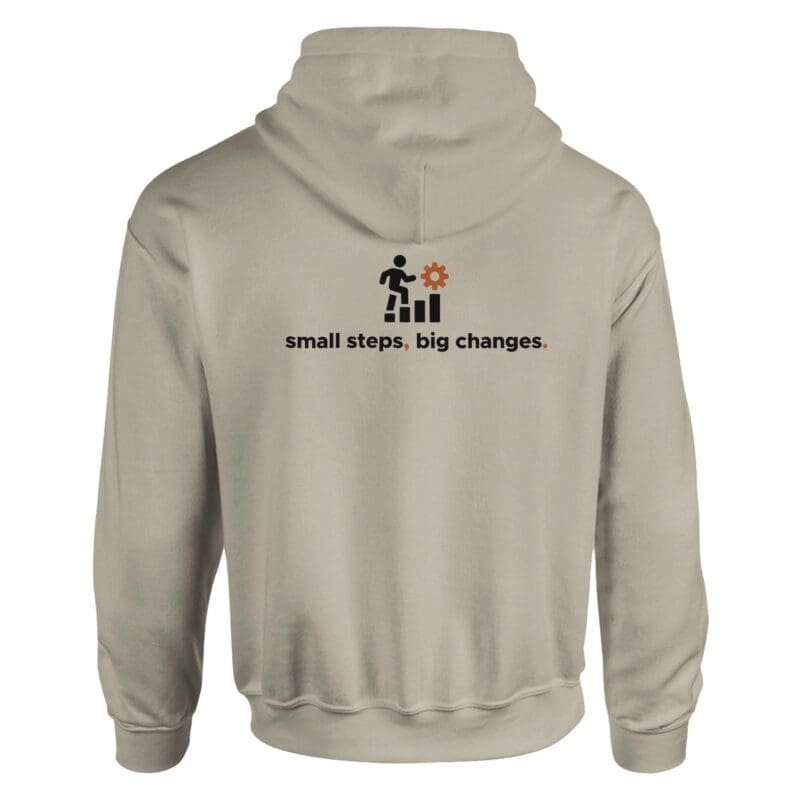 Sand Hoodie - "Small Steps Big Changes - Hoodie" by MMH Statement Apparel