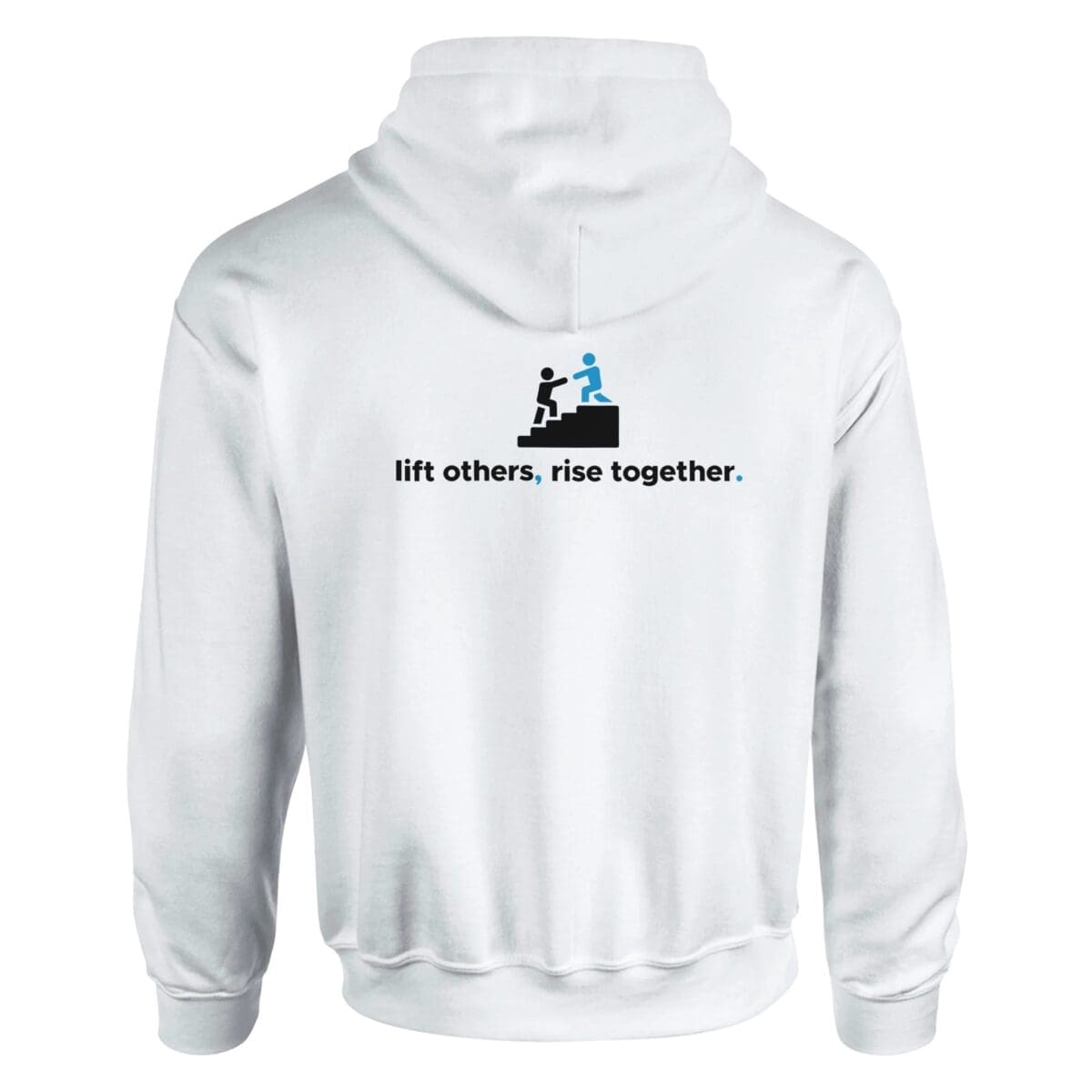 White Hoodie - "Lift Others, Rise Together. - Hoodie" by MMH Statement Apparel