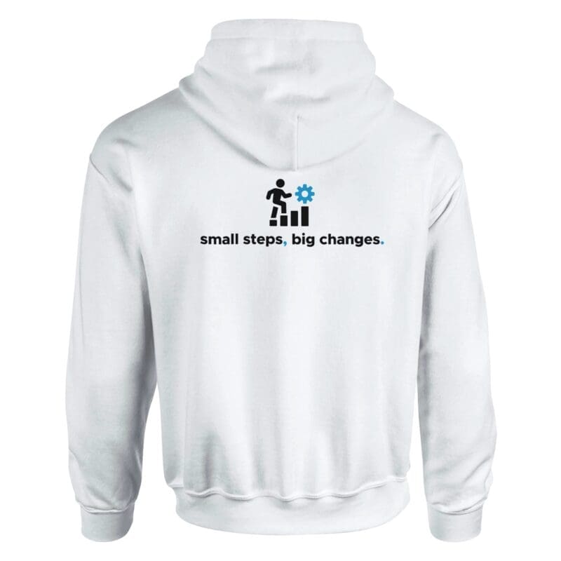 White Hoodie - "Small Steps Big Changes - Hoodie" by MMH Statement Apparel