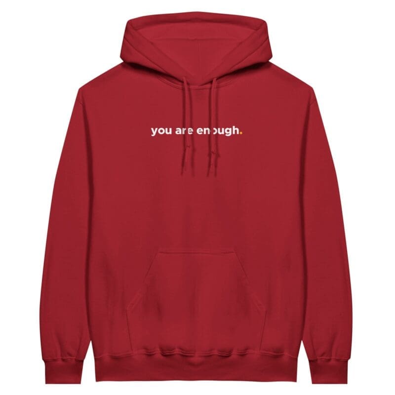 Cherry Red Hoodie - "You Are Enough Keep Being You Hoodie (Neon)" by MMH Statement Apparel