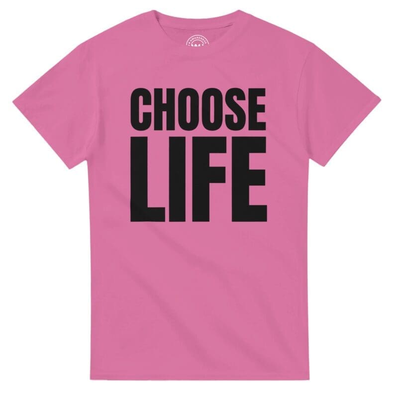 Azalea T-shirt - "CHOOSE LIFE Classic Retro Tee" by MMH Statement Apparel