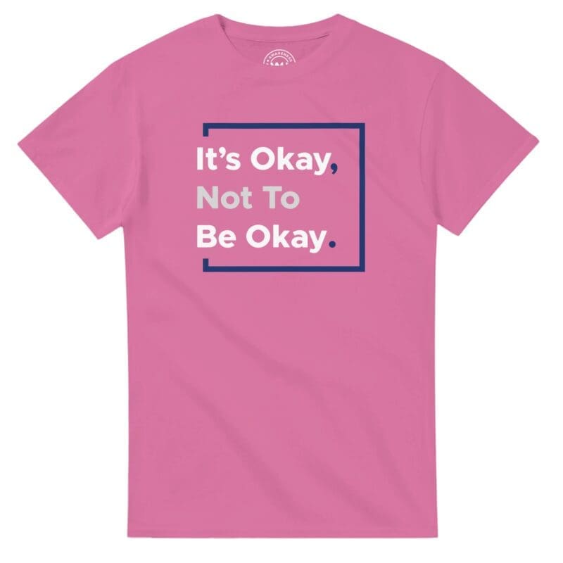 Azalea T-shirt - "It’s Okay Not To Be Okay Tee (Neon)" by MMH Statement Apparel