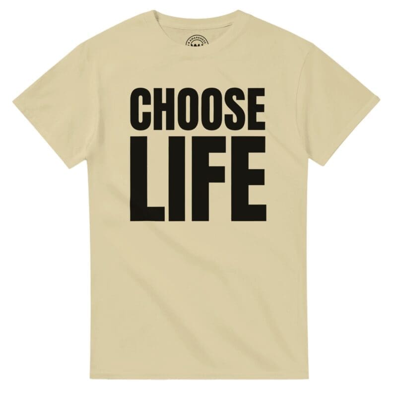 Natural T-shirt - "CHOOSE LIFE Classic Retro Tee" by MMH Statement Apparel