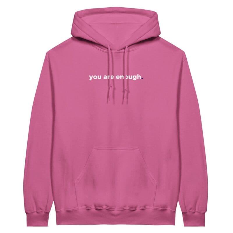 Azalea Hoodie - "You Are Enough Keep Being You Hoodie (Neon)" by MMH Statement Apparel