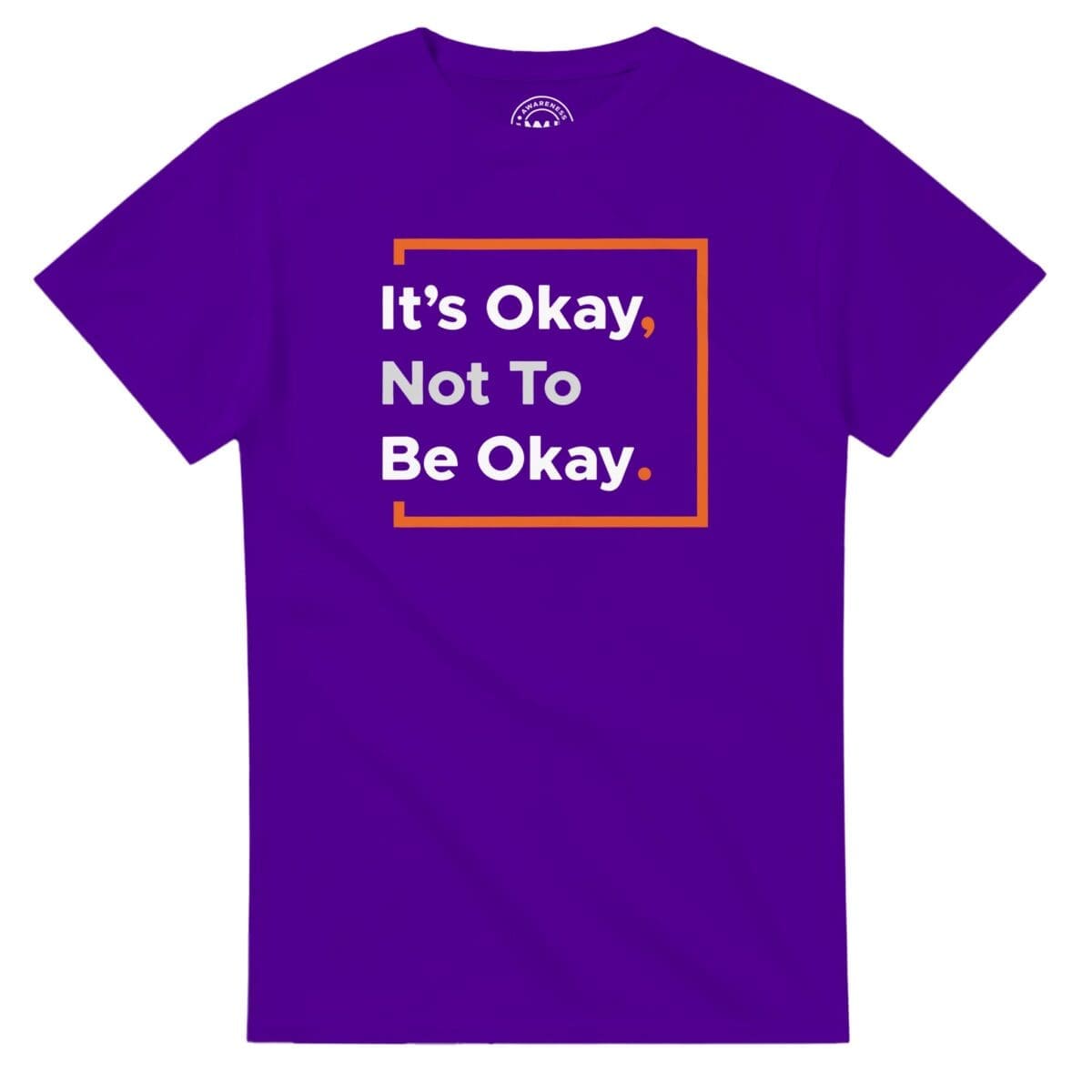 Purple T-shirt - "It’s Okay Not To Be Okay Tee (Neon)" by MMH Statement Apparel