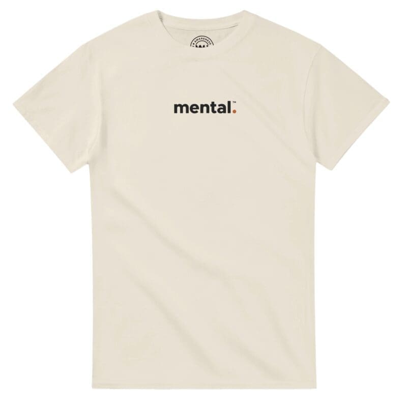 Natural T-shirt - "mental.™ Tee (Centre - Classic)" by MMH Statement Apparel
