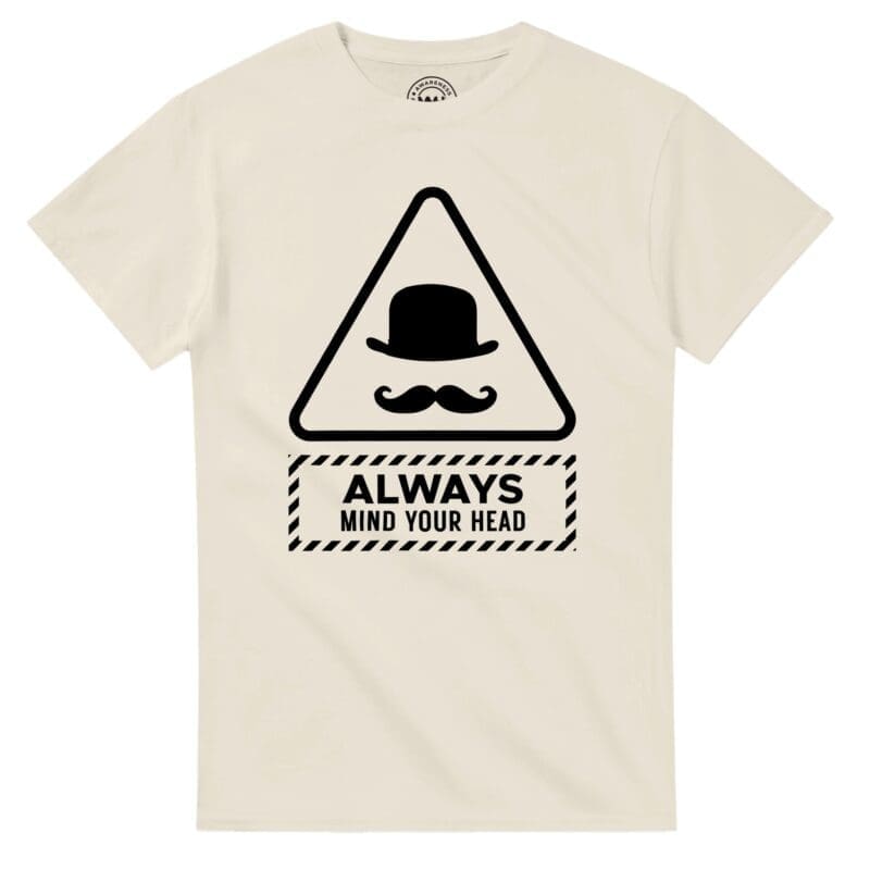 Natural T-shirt - "Always Mind Your Head Tee (Bowler)" by MMH Statement Apparel