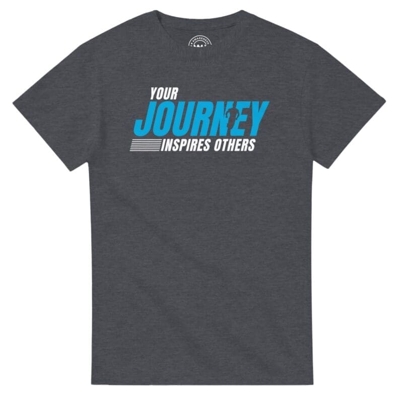 Dark Heather T-shirt - "Your Journey Inspires Others Tee" by MMH Statement Apparel
