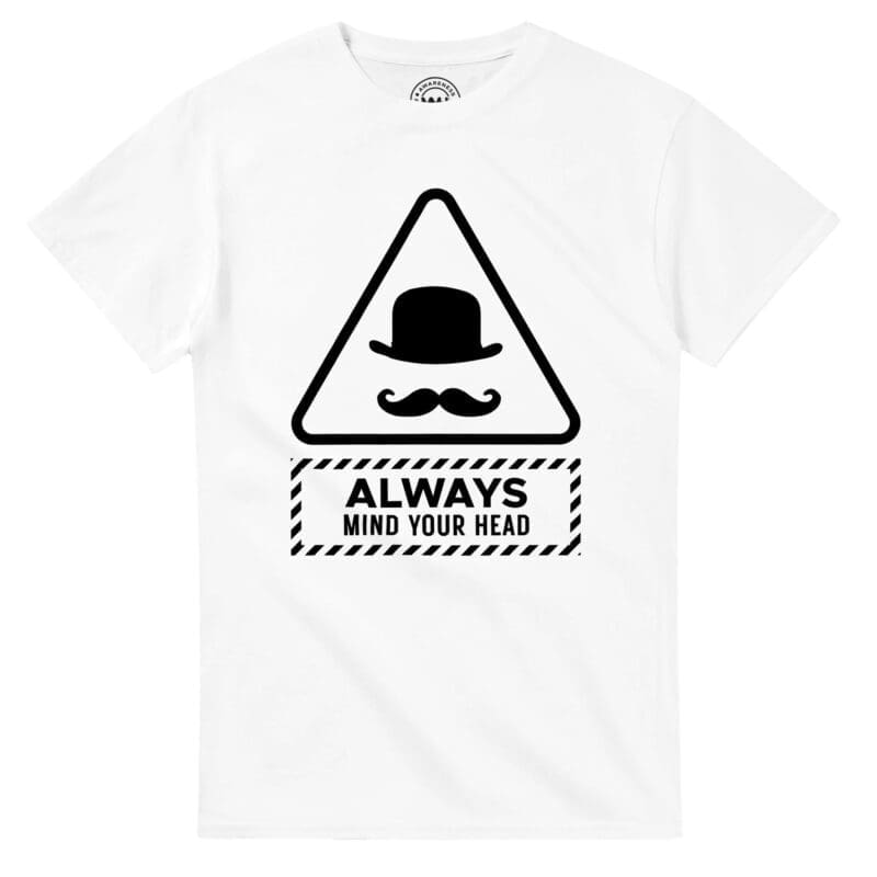 White T-shirt - "Always Mind Your Head Tee (Bowler)" by MMH Statement Apparel