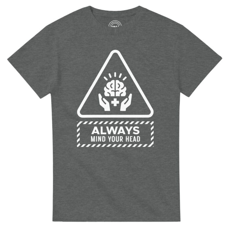 Graphite Heather T-shirt - "Always Mind Your Head Tee (Brain)" by MMH Statement Apparel