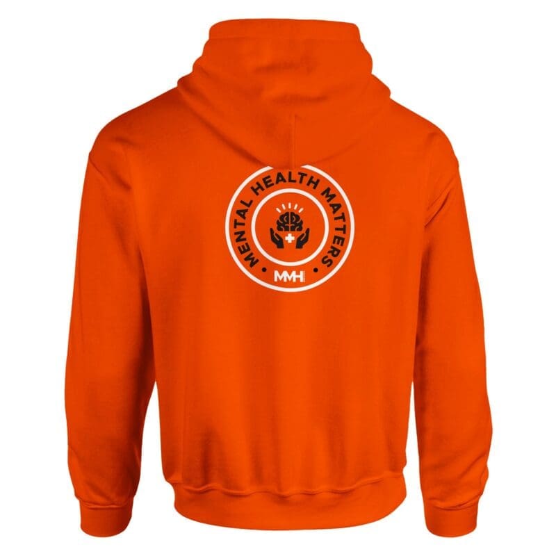 Orange Hoodie - "Mental Health Matters Hoodie" by MMH Statement Apparel