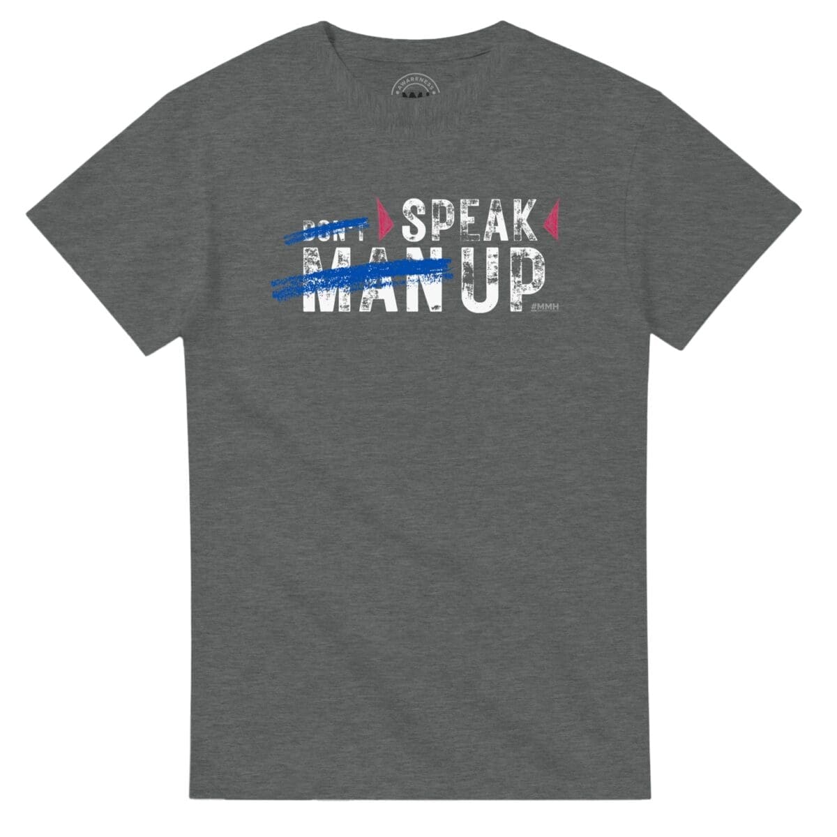 Graphite Heather T-shirt - "Don’t Man Up Speak Up - Tee" by MMH Statement Apparel