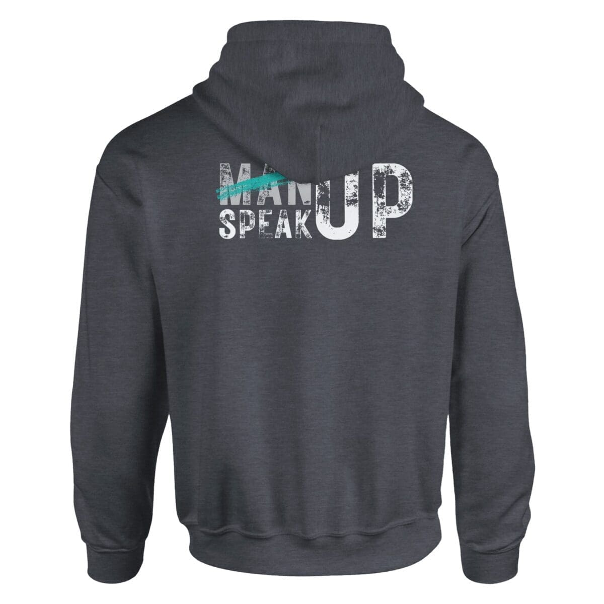 Dark Heather Hoodie - "Don’t “Man Up” – Speak Up Hoodie (Classic)" by MMH Statement Apparel