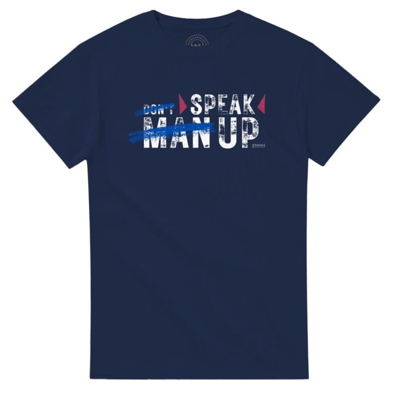 Navy T-shirt - "Don’t Man Up Speak Up - Tee" by MMH Statement Apparel
