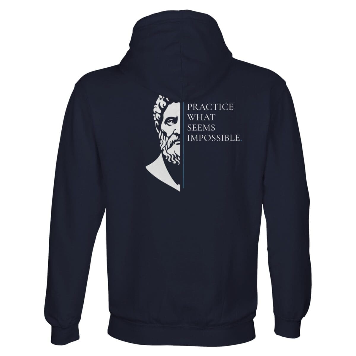 French Navy Hoodie - "Musonius Rufus Stoic Quote Hoodie – Practice What Seems Impossible" by MMH Statement Apparel