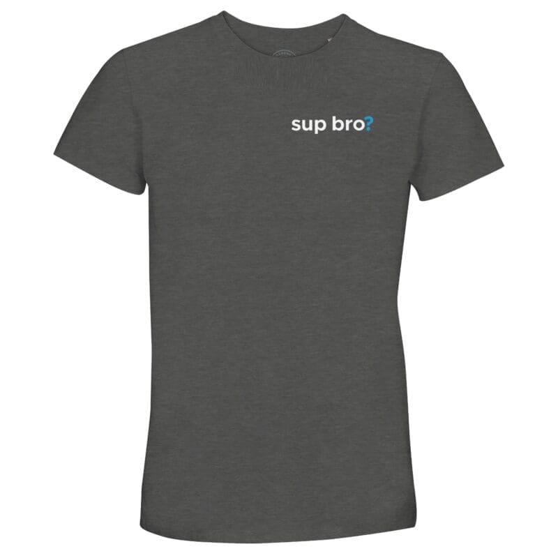 Grey Melange T-shirt - ""Sup Bro?"  Recycled T-Shirt" by MMH Statement Apparel