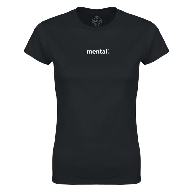 Black T-shirt - "mental.™  Women's Tee (Centre – Classic)" by MMH Statement Apparel