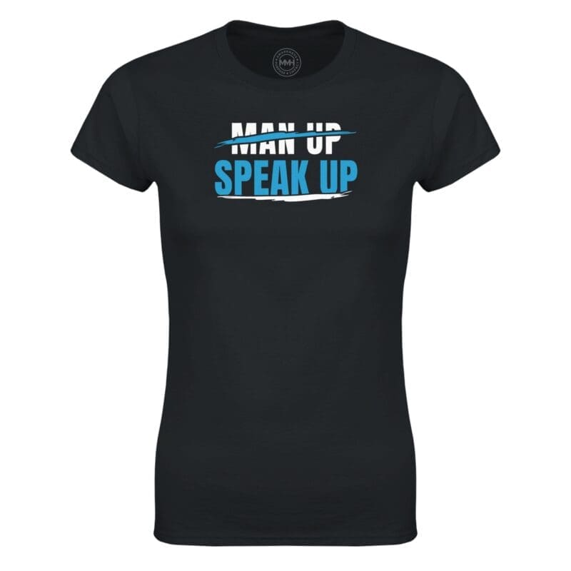 Black T-shirt - ""Don't Man Up, Speak Up" Women's Statement Tee" by MMH Statement Apparel