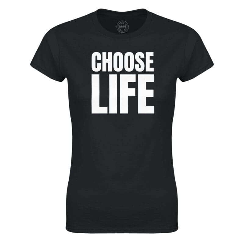 Black T-shirt - "Choose Life - Women's Tee" by MMH Statement Apparel