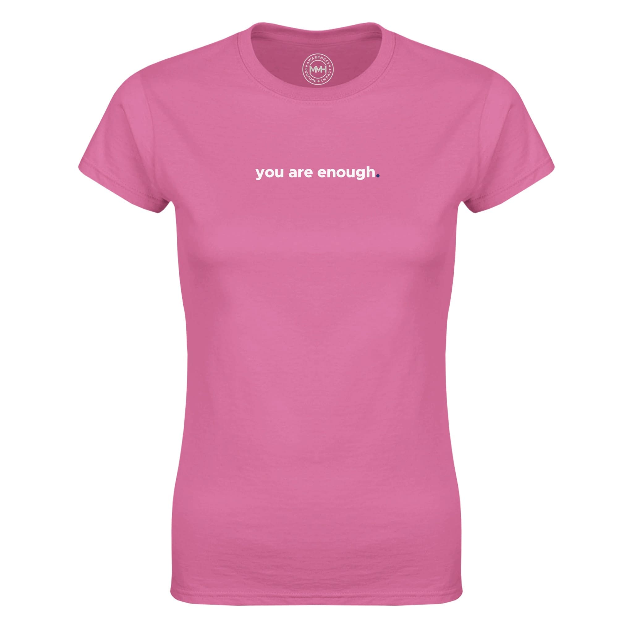 Azalea T-shirt - "You Are Enough Women's T-Shirt" by MMH Statement Apparel