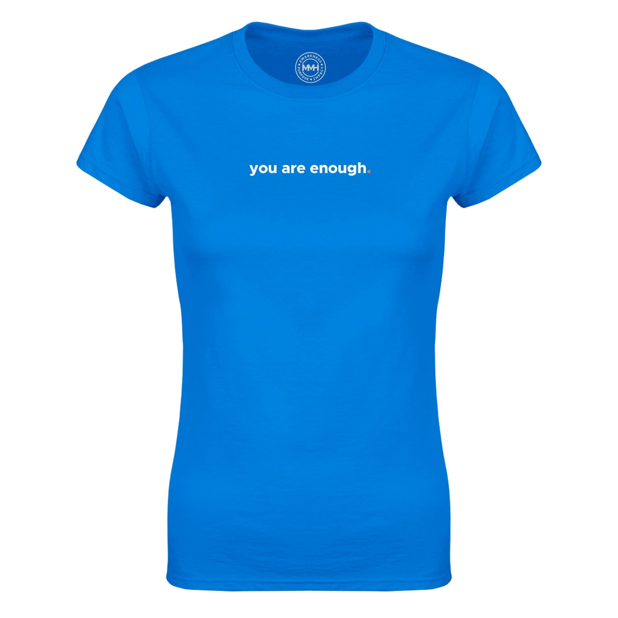 Royal T-shirt - "You Are Enough Women's T-Shirt" by MMH Statement Apparel