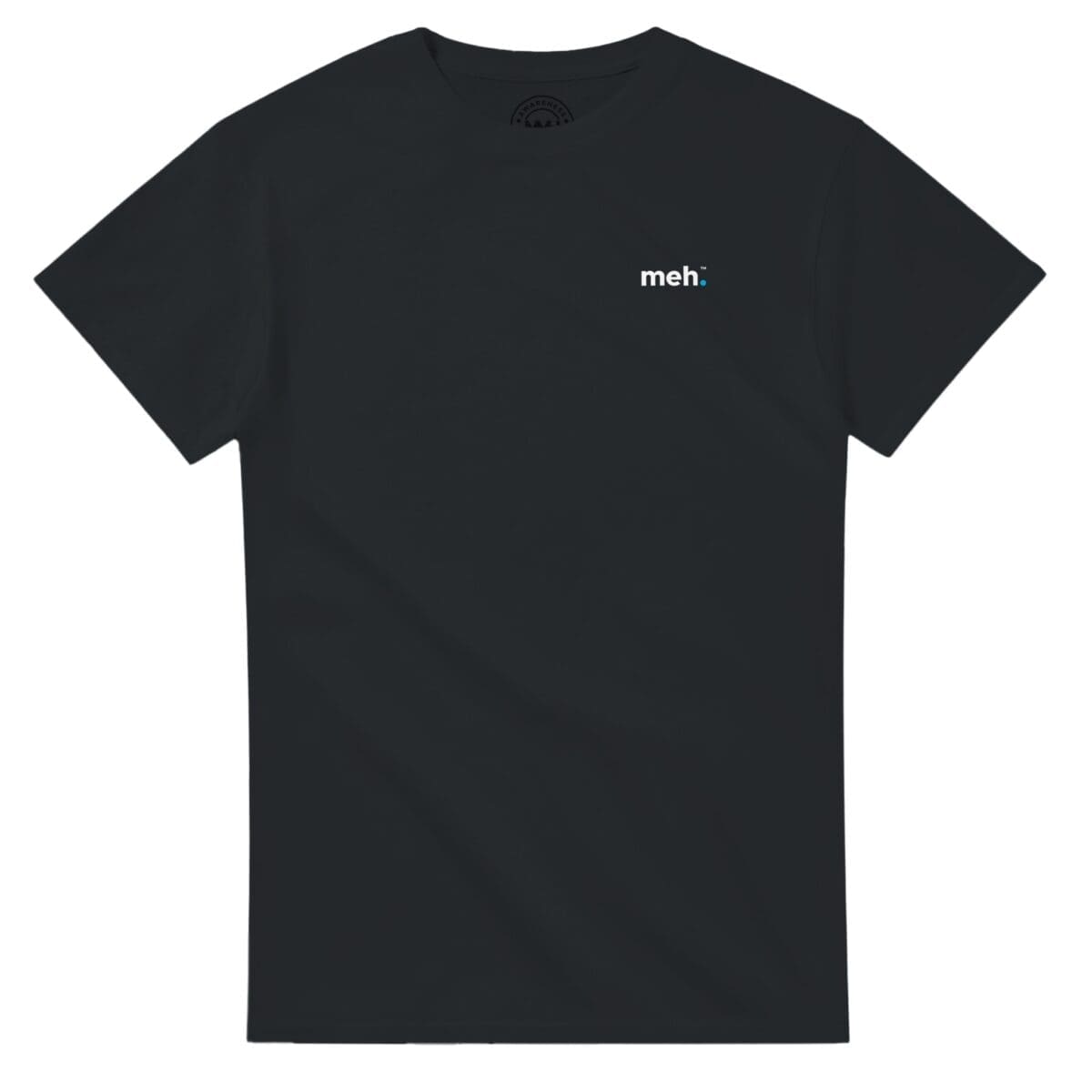 Black T-shirt - "Meh Statement T-Shirt" by MMH Statement Apparel