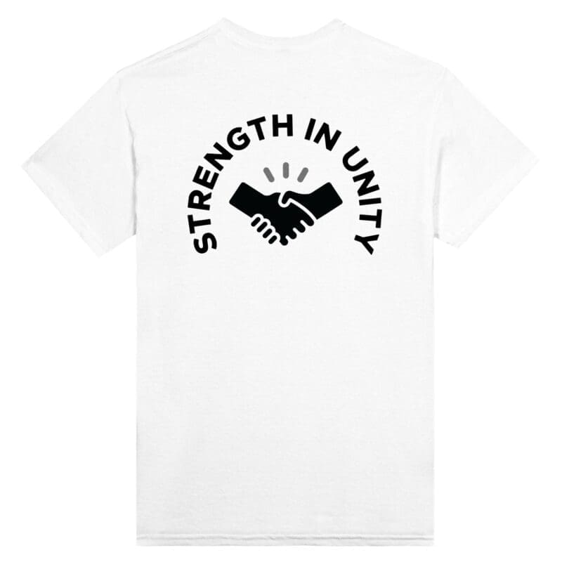 White T-shirt - "Strength in Unity Back Print T-Shirt" by MMH Statement Apparel
